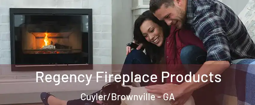 Regency Fireplace Products Cuyler/Brownville - GA
