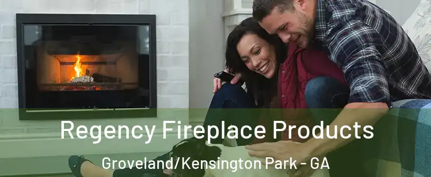 Regency Fireplace Products Groveland/Kensington Park - GA
