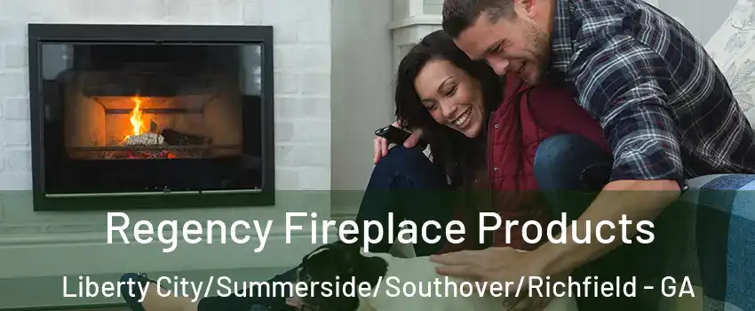 Regency Fireplace Products Liberty City/Summerside/Southover/Richfield - GA