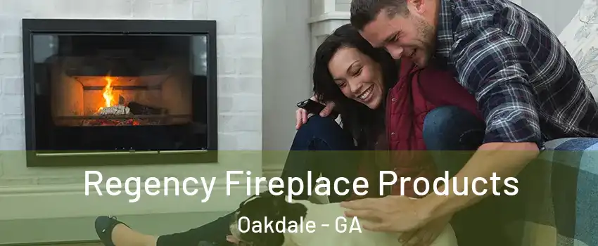 Regency Fireplace Products Oakdale - GA