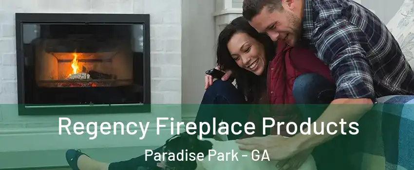 Regency Fireplace Products Paradise Park - GA