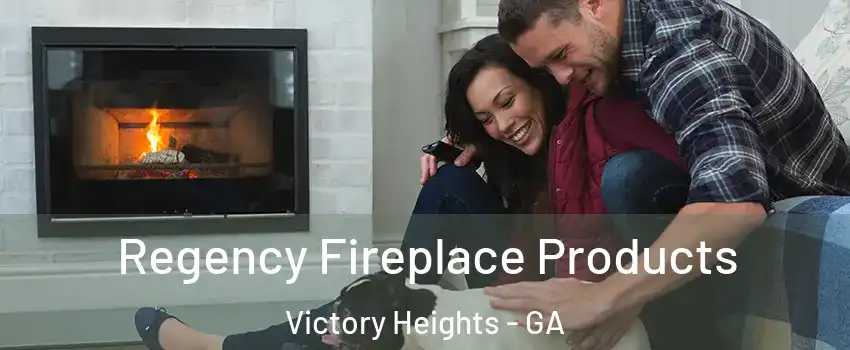 Regency Fireplace Products Victory Heights - GA