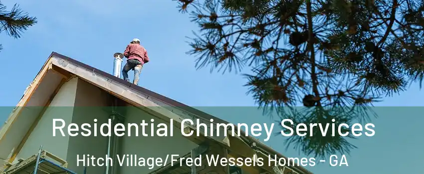Residential Chimney Services Hitch Village/Fred Wessels Homes - GA