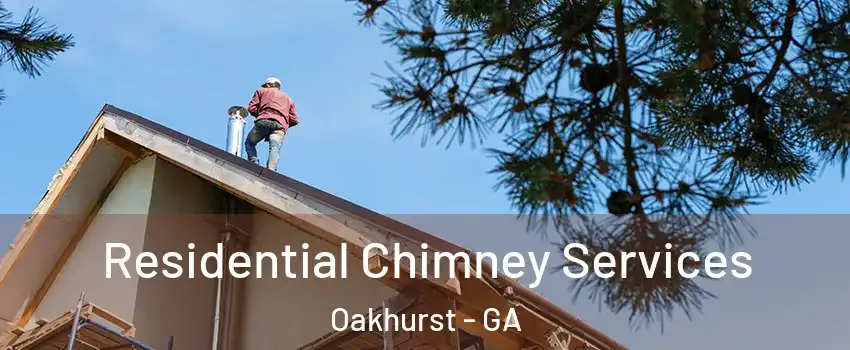 Residential Chimney Services Oakhurst - GA