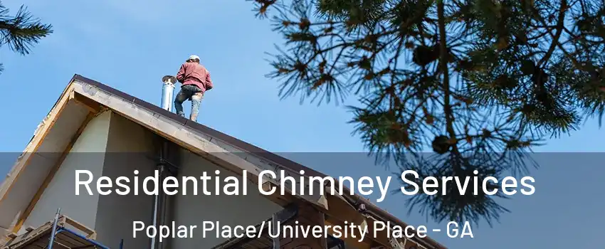 Residential Chimney Services Poplar Place/University Place - GA