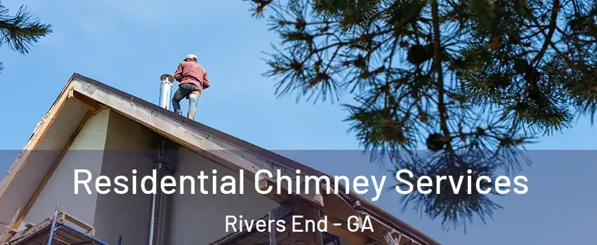 Residential Chimney Services Rivers End - GA