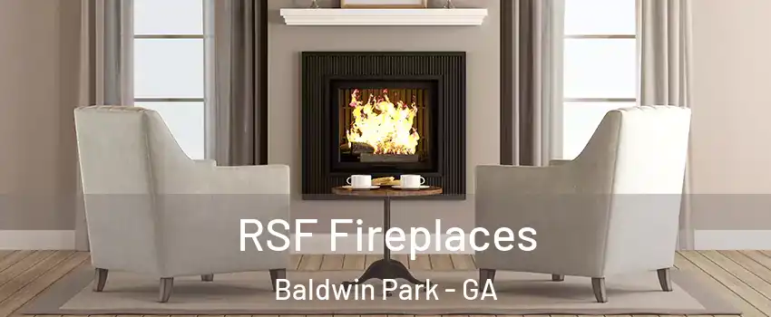 RSF Fireplaces Baldwin Park - GA