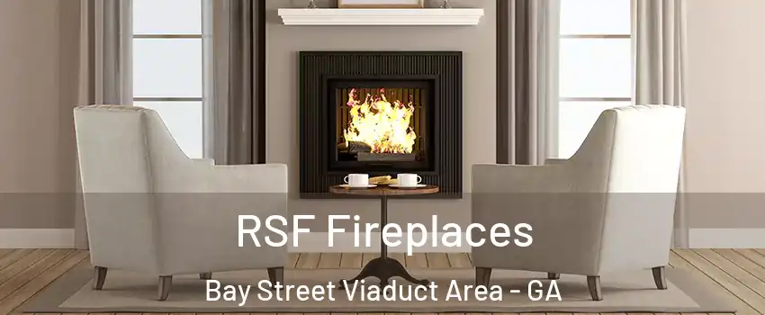 RSF Fireplaces Bay Street Viaduct Area - GA