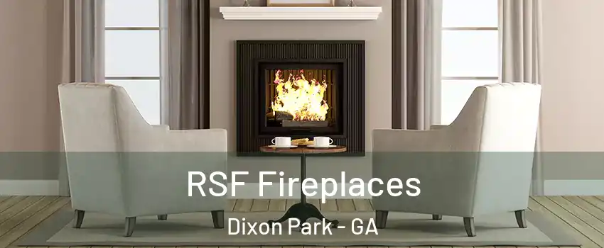 RSF Fireplaces Dixon Park - GA