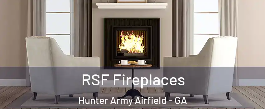 RSF Fireplaces Hunter Army Airfield - GA