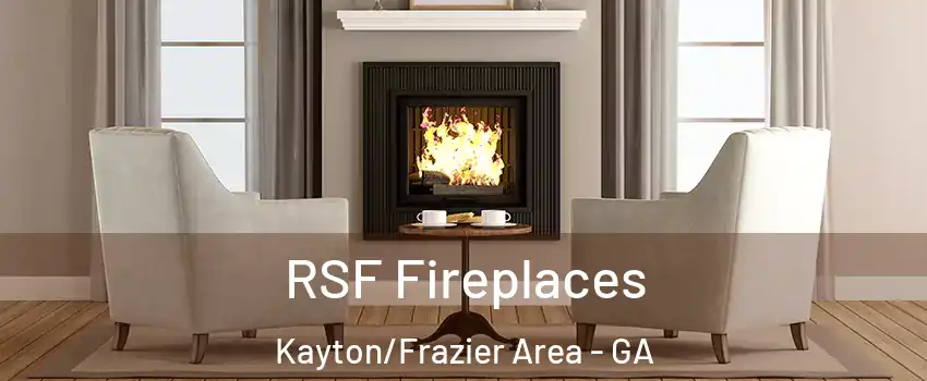 RSF Fireplaces Kayton/Frazier Area - GA