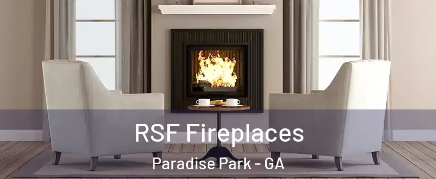RSF Fireplaces Paradise Park - GA