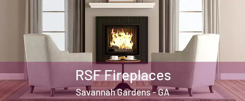 RSF Fireplaces Savannah Gardens - GA