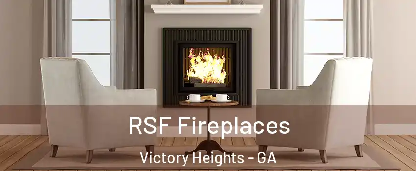 RSF Fireplaces Victory Heights - GA