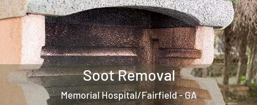 Soot Removal Memorial Hospital/Fairfield - GA