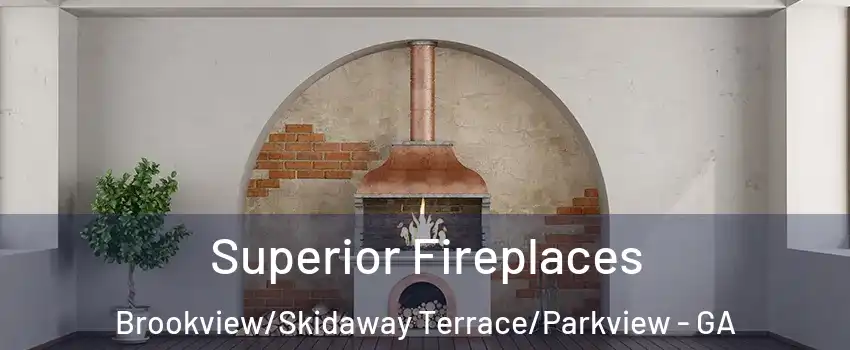 Superior Fireplaces Brookview/Skidaway Terrace/Parkview - GA
