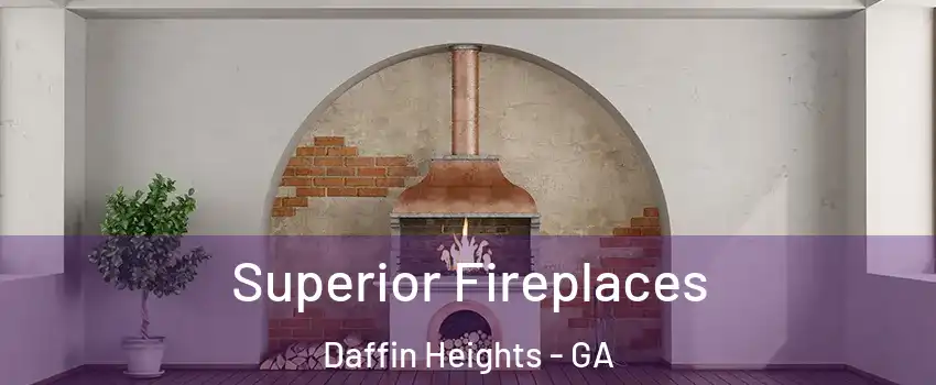Superior Fireplaces Daffin Heights - GA