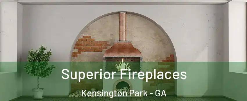 Superior Fireplaces Kensington Park - GA