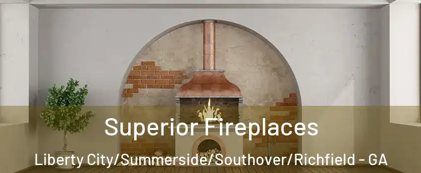 Superior Fireplaces Liberty City/Summerside/Southover/Richfield - GA