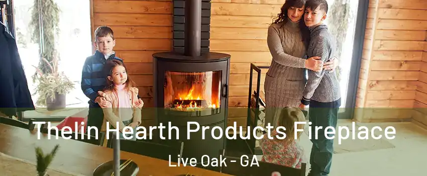 Thelin Hearth Products Fireplace Live Oak - GA