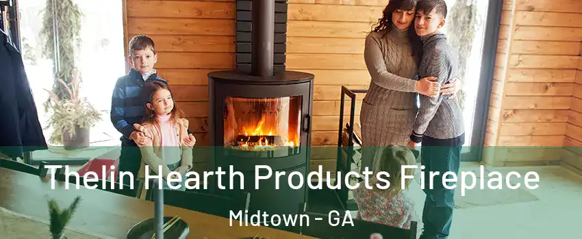 Thelin Hearth Products Fireplace Midtown - GA