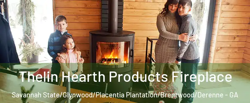 Thelin Hearth Products Fireplace Savannah State/Glynwood/Placentia Plantation/Brentwood/Derenne - GA