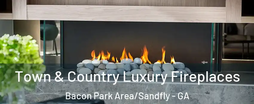 Town & Country Luxury Fireplaces Bacon Park Area/Sandfly - GA