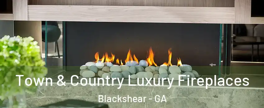 Town & Country Luxury Fireplaces Blackshear - GA