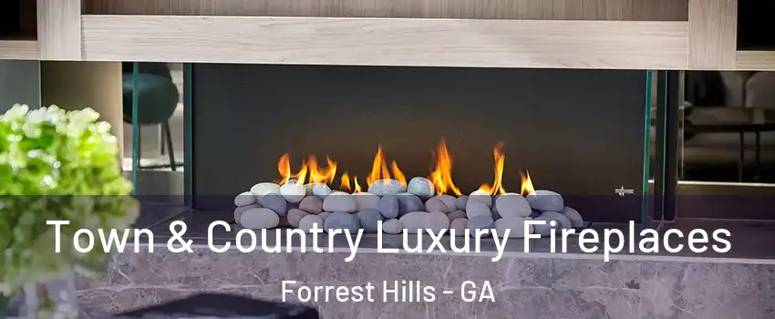 Town & Country Luxury Fireplaces Forrest Hills - GA