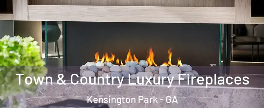 Town & Country Luxury Fireplaces Kensington Park - GA