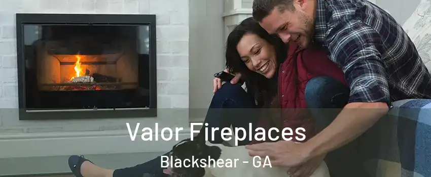 Valor Fireplaces Blackshear - GA
