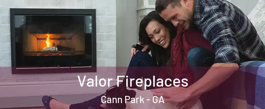 Valor Fireplaces Cann Park - GA