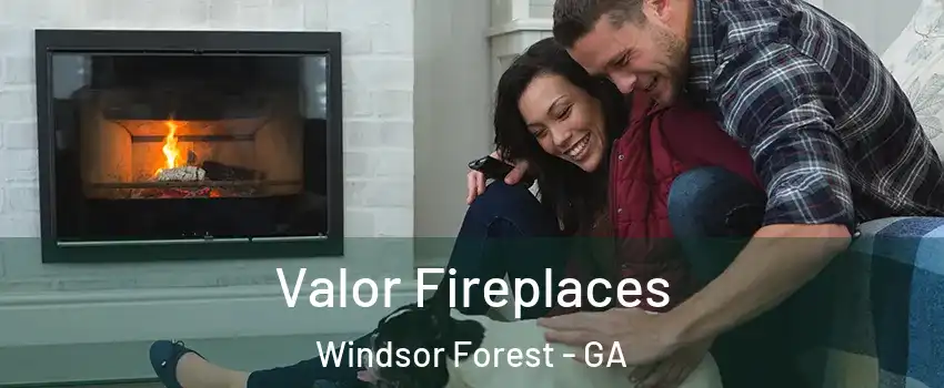 Valor Fireplaces Windsor Forest - GA