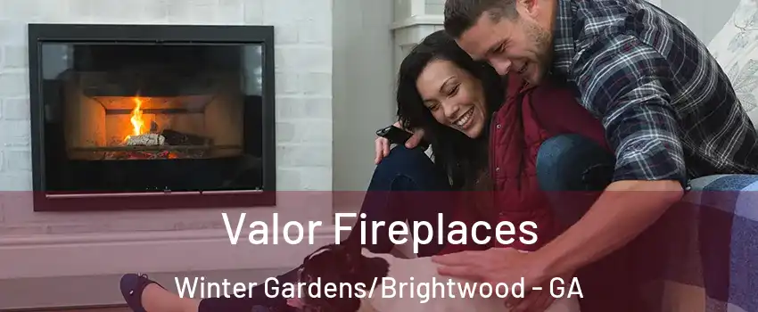 Valor Fireplaces Winter Gardens/Brightwood - GA