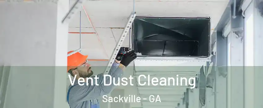 Vent Dust Cleaning Sackville - GA