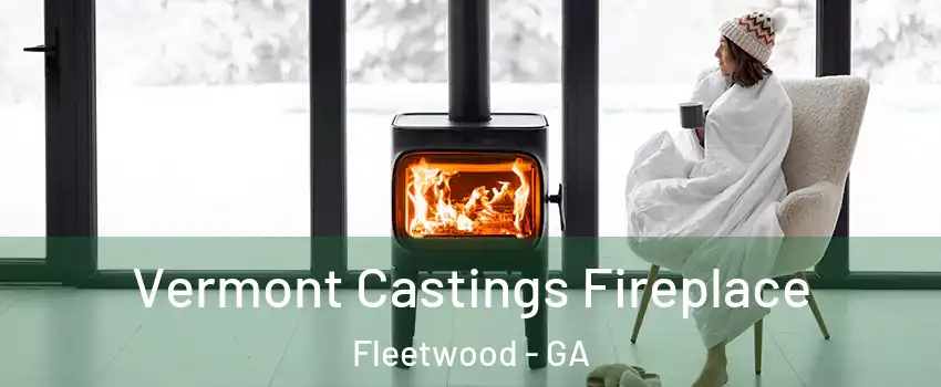 Vermont Castings Fireplace Fleetwood - GA