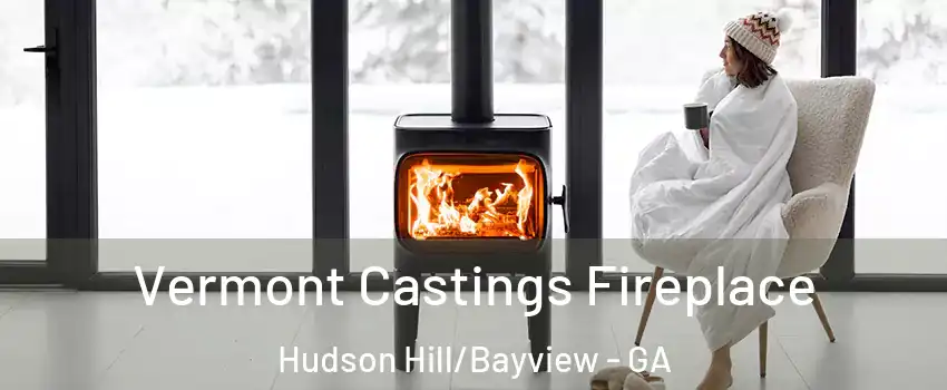 Vermont Castings Fireplace Hudson Hill/Bayview - GA