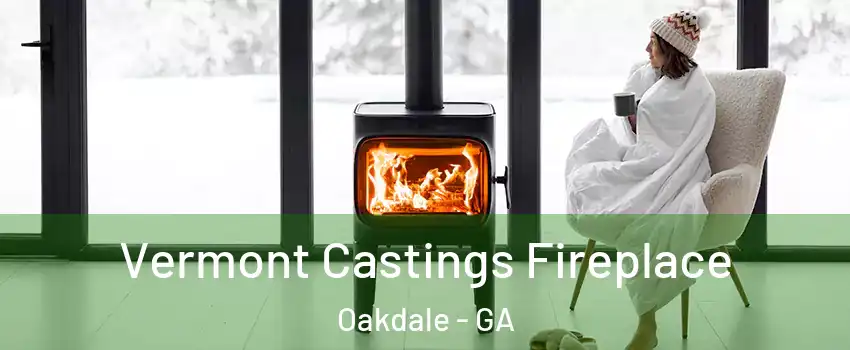 Vermont Castings Fireplace Oakdale - GA
