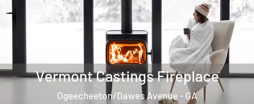 Vermont Castings Fireplace Ogeecheeton/Dawes Avenue - GA