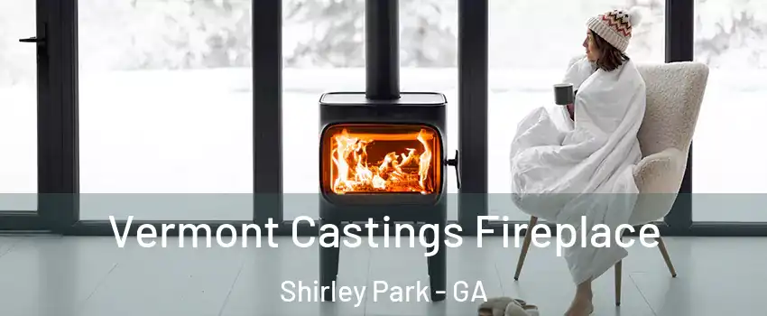 Vermont Castings Fireplace Shirley Park - GA
