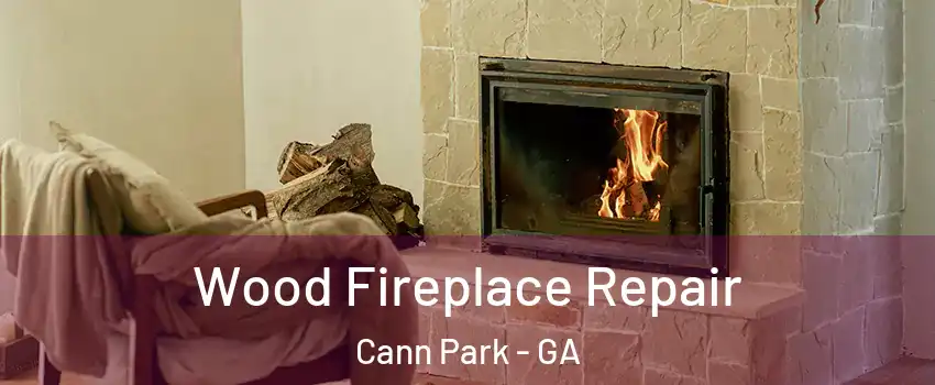 Wood Fireplace Repair Cann Park - GA