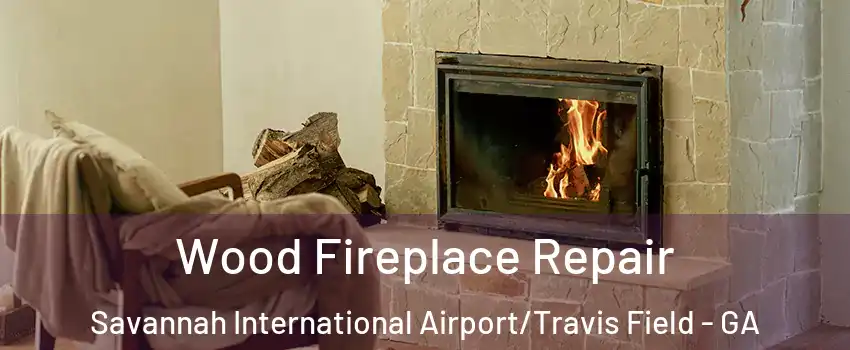Wood Fireplace Repair Savannah International Airport/Travis Field - GA