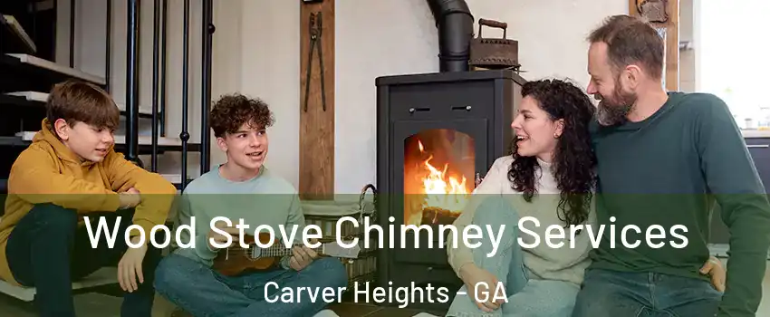 Wood Stove Chimney Services Carver Heights - GA