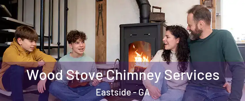 Wood Stove Chimney Services Eastside - GA