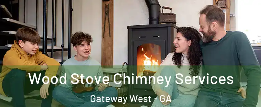 Wood Stove Chimney Services Gateway West - GA