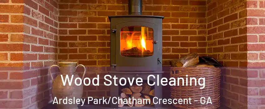 Wood Stove Cleaning Ardsley Park/Chatham Crescent - GA