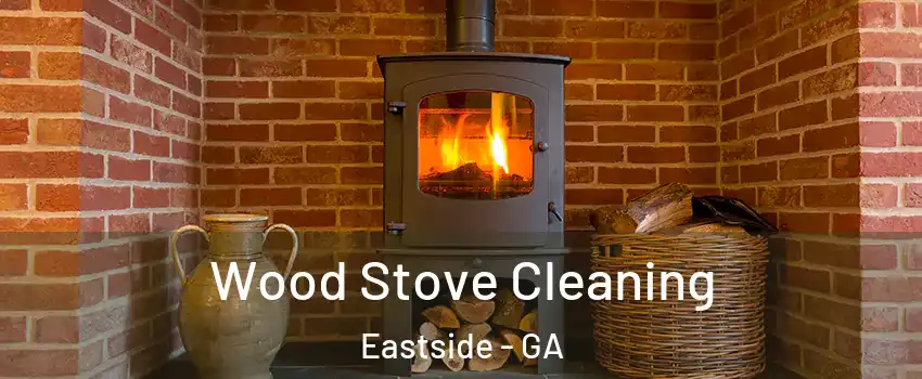Wood Stove Cleaning Eastside - GA