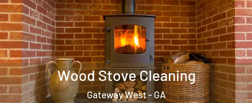 Wood Stove Cleaning Gateway West - GA