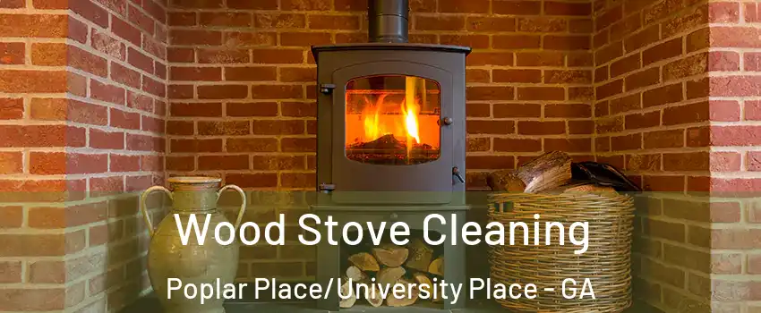 Wood Stove Cleaning Poplar Place/University Place - GA