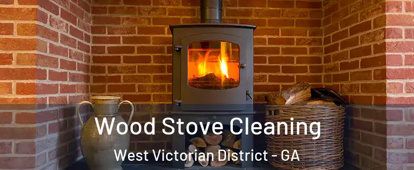 Wood Stove Cleaning West Victorian District - GA